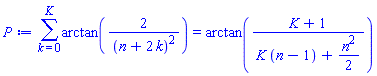 sum(arctan(2/(n+2*k)^2), k = 0 .. K) = arctan((K+1)/(K*(n-1)+(1/2)*n^2))