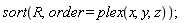 sort(R, order = plex(x, y, z))
