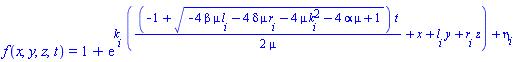 f(x, y, z, t) = 1+exp(k[i]*((1/2)*(-1+(-4*beta*mu*l[i]-4*delta*mu*r[i]-4*mu*k[i]^2-4*alpha*mu+1)^(1/2))*t/mu+x+l[i]*y+r[i]*z)+eta[i])