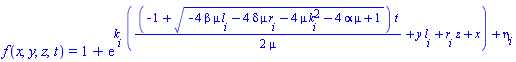 f(x, y, z, t) = 1+exp(k[i]*((1/2)*(-1+(-4*beta*mu*l[i]-4*delta*mu*r[i]-4*mu*k[i]^2-4*alpha*mu+1)^(1/2))*t/mu+y*l[i]+r[i]*z+x)+eta[i])