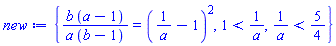 {b*(a-1)/(a*(b-1)) = (1/a-1)^2, 1 < 1/a, 1/a < 5/4}