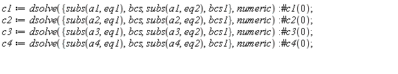 c1 := dsolve({bcs, bcs1, subs(a1, eq1), subs(a1, eq2)}, numeric):