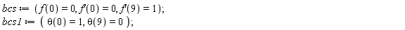 bcs := f(0) = 0, (D(f))(0) = 0, (D(f))(9) = 1;