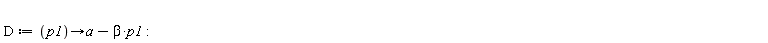 D := proc (p1) options operator, arrow; a-beta*p1 end proc