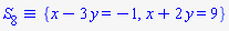 `&equiv;`(S[8], {x-3*y = -1, x+2*y = 9})