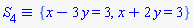 `&equiv;`(S[4], {x-3*y = 3, x+2*y = 3})