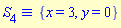 `&equiv;`(S[4], {x = 3, y = 0})