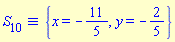 `&equiv;`(S[10], {x = -11/5, y = -2/5})