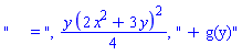 "     = ", (1/4)*y*(2*x^2+3*y)^2, " + g(y)"