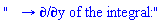 "   &rarr; &PartialD;/&PartialD;y of the integral:"