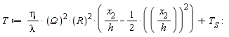 T := eta*`&ohm;`^2*R^2*(x__2/h-(1/2)*(x__2/h)^2)/lambda+T__S