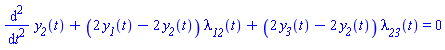 diff(diff(y__2(t), t), t)+(2*y__1(t)-2*y__2(t))*lambda__12(t)+(2*y__3(t)-2*y__2(t))*lambda__23(t) = 0