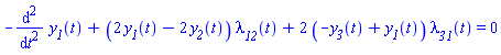 -(diff(diff(y__1(t), t), t))+(2*y__1(t)-2*y__2(t))*lambda__12(t)+2*(-y__3(t)+y__1(t))*lambda__31(t) = 0