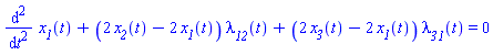diff(diff(x__1(t), t), t)+(2*x__2(t)-2*x__1(t))*lambda__12(t)+(2*x__3(t)-2*x__1(t))*lambda__31(t) = 0