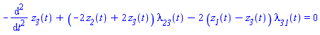 -(diff(diff(z__3(t), t), t))+(-2*z__2(t)+2*z__3(t))*lambda__23(t)-2*(z__1(t)-z__3(t))*lambda__31(t) = 0