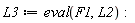 L3 := eval(F1, L2)
