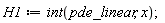 H1 := int(pde_linear, x)