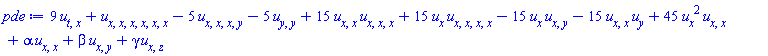 9*(diff(diff(u(x, y, z, t), t), x))+diff(diff(diff(diff(diff(diff(u(x, y, z, t), x), x), x), x), x), x)-5*(diff(diff(diff(diff(u(x, y, z, t), x), x), x), y))-5*(diff(diff(u(x, y, z, t), y), y))+15*(diff(diff(u(x, y, z, t), x), x))*(diff(diff(diff(u(x, y, z, t), x), x), x))+15*(diff(u(x, y, z, t), x))*(diff(diff(diff(diff(u(x, y, z, t), x), x), x), x))-15*(diff(u(x, y, z, t), x))*(diff(diff(u(x, y, z, t), x), y))-15*(diff(diff(u(x, y, z, t), x), x))*(diff(u(x, y, z, t), y))+45*(diff(u(x, y, z, t), x))^2*(diff(diff(u(x, y, z, t), x), x))+alpha*(diff(diff(u(x, y, z, t), x), x))+beta*(diff(diff(u(x, y, z, t), x), y))+gamma*(diff(diff(u(x, y, z, t), x), z))