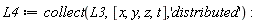 L4 := collect(L3, [x, y, z, t], 'distributed')