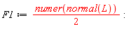 F1 := (1/2)*numer(normal(L))