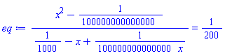 (x^2-1/100000000000000)/(1/1000-x+(1/100000000000000)/x) = 1/200