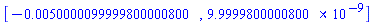 [-0.50000099999800000800e-2, 0.99999800000800e-8]