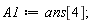 A1 := ans[4]
