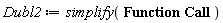 Dubl2 := simplify(diff(diff(G(xi), xi), xi) = (1/2)*(2*r^2*G(xi)*(a+b*G(xi)+l*G(xi)^2)*(diff(G(xi), xi))+r^2*G(xi)^2*(b*(diff(G(xi), xi))+2*l*G(xi)*(diff(G(xi), xi))))/(r^2*G(xi)^2*(a+b*G(xi)+l*G(xi)^2))^(1/2))