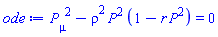(diff(P(mu), mu))^2-rho^2*P(mu)^2*(1-r*P(mu)^2) = 0