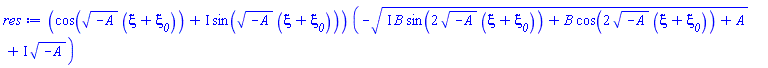 (cos((-A)^(1/2)*(xi+xi__0))+I*sin((-A)^(1/2)*(xi+xi__0)))*(-(I*B*sin(2*(-A)^(1/2)*(xi+xi__0))+B*cos(2*(-A)^(1/2)*(xi+xi__0))+A)^(1/2)+I*(-A)^(1/2))