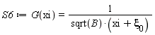 S6 := G(xi) = 1/(sqrt(B)*(xi+`&xi;__0`))