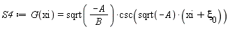 S4 := G(xi) = sqrt(-A/B)*csc(sqrt(-A)*(xi+`&xi;__0`))