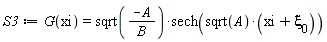 S3 := G(xi) = sqrt(-A/B)*sech(sqrt(A)*(xi+`&xi;__0`))