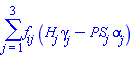 sum(f[ij]*(H[j]*gamma[j]-PS[j]*alpha[j]), j = 1 .. 3)