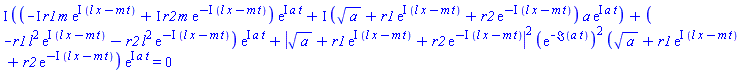 I*((-I*r1*m*exp(I*(l*x-m*t))+I*r2*m*exp(-I*(l*x-m*t)))*exp(I*a*t)+I*(sqrt(a)+r1*exp(I*(l*x-m*t))+r2*exp(-I*(l*x-m*t)))*a*exp(I*a*t))+(-r1*l^2*exp(I*(l*x-m*t))-r2*l^2*exp(-I*(l*x-m*t)))*exp(I*a*t)+abs(sqrt(a)+r1*exp(I*(l*x-m*t))+r2*exp(-I*(l*x-m*t)))^2*(exp(-Im(a*t)))^2*(sqrt(a)+r1*exp(I*(l*x-m*t))+r2*exp(-I*(l*x-m*t)))*exp(I*a*t) = 0