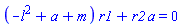 (-l^2+a+m)*r1+r2*a = 0