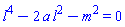 l^4-2*a*l^2-m^2 = 0