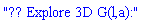 "?? Explore 3D G(l,a):"