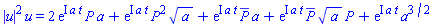 abs(u(x, t))^2*u(x, t) = 2*exp(I*a*t)*P(x, t)*a+exp(I*a*t)*P(x, t)^2*a^(1/2)+exp(I*a*t)*conjugate(P(x, t))*a+exp(I*a*t)*conjugate(P(x, t))*a^(1/2)*P(x, t)+exp(I*a*t)*a^(3/2)