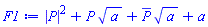 abs(P(x, t))^2+P(x, t)*a^(1/2)+conjugate(P(x, t))*a^(1/2)+a