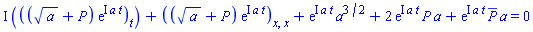 I*(diff((a^(1/2)+P(x, t))*exp(I*a*t), t))+diff(diff((a^(1/2)+P(x, t))*exp(I*a*t), x), x)+exp(I*a*t)*a^(3/2)+2*exp(I*a*t)*P(x, t)*a+exp(I*a*t)*conjugate(P(x, t))*a = 0