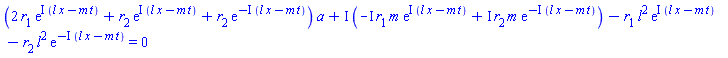 (2*r[1]*exp(I*(l*x-m*t))+r[2]*exp(I*(l*x-m*t))+r[2]*exp(-I*(l*x-m*t)))*a+I*(-I*r[1]*m*exp(I*(l*x-m*t))+I*r[2]*m*exp(-I*(l*x-m*t)))-r[1]*l^2*exp(I*(l*x-m*t))-r[2]*l^2*exp(-I*(l*x-m*t)) = 0