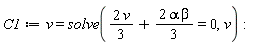 C1 := v = solve(2*v*(1/3)+2*alpha*beta*(1/3) = 0, v)