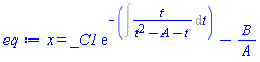 x = _C1*exp(-(Int(t/(t^2-A-t), t)))-B/A