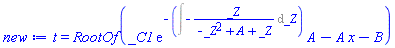 t = RootOf(_C1*exp(-(Int(-_Z/(-_Z^2+A+_Z), _Z)))*A-A*x-B)