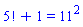 factorial(5)+1 = `%^`(11, 2)