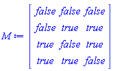 Matrix(4, 3, {(1, 1) = false, (1, 2) = false, (1, 3) = false, (2, 1) = false, (2, 2) = true, (2, 3) = true, (3, 1) = true, (3, 2) = false, (3, 3) = true, (4, 1) = true, (4, 2) = true, (4, 3) = false})