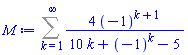Sum(4*(-1)^(k+1)/(10*k+(-1)^k-5), k = 1 .. infinity)