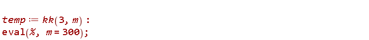 temp := kk(3, m); eval(%, m = 300)