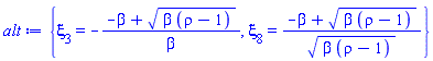 {xi[3] = -(-beta+(beta*(rho-1))^(1/2))/beta, xi[8] = (-beta+(beta*(rho-1))^(1/2))/(beta*(rho-1))^(1/2)}